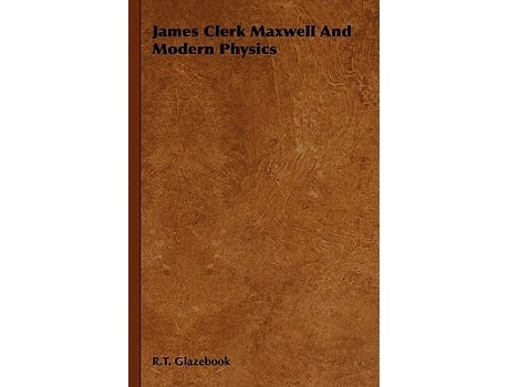 Livro James Clerk Maxwell And Modern Physics de RT Glazebook (Inglês)
