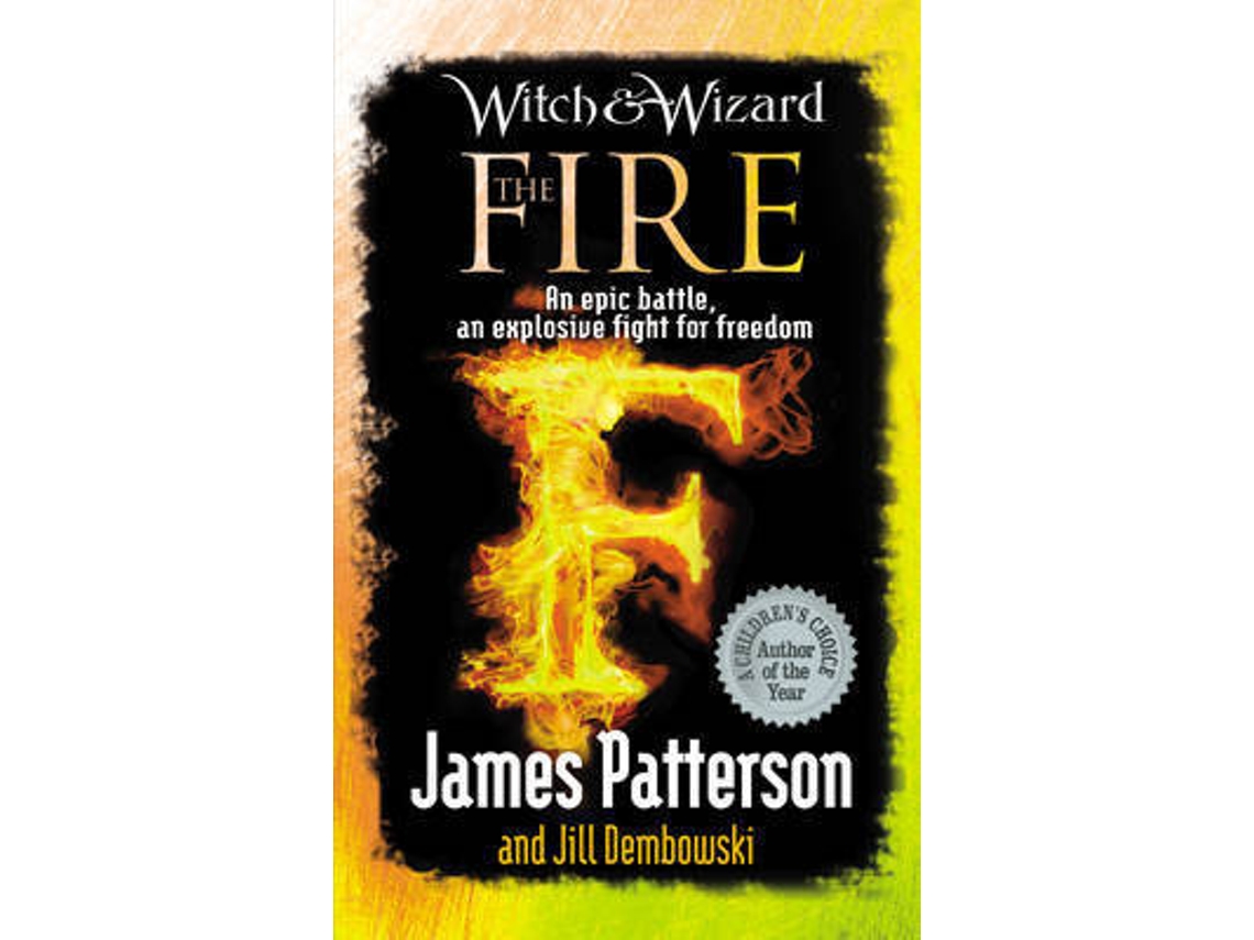 Livro Witch Wizard The Fire de James Patterson And Jill Dembowski (Inglês)