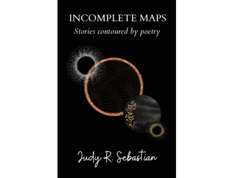 Livro Incomplete Maps: Stories Contoured by Poetry Judy R. Sebastian (Inglês)