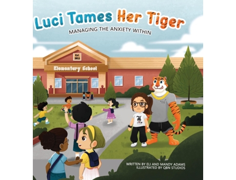 Livro Luci Tames Her Tiger Managing The Anxiety Within de Eli Adams (Inglês)
