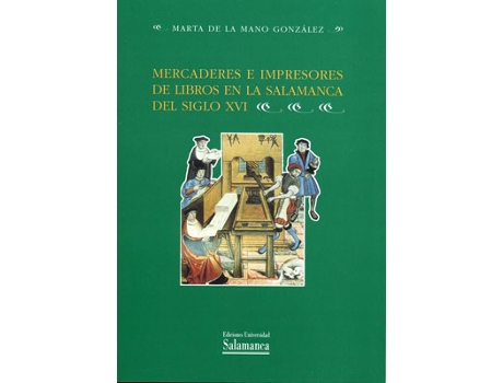 Livro Mercaderes E Impresores De Libros En La Salamanca Del Siglo de Marta De La Mano González (Espanhol)