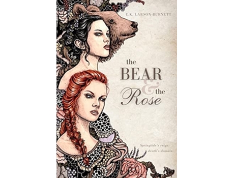 Livro The Bear amp the Rose de E K Larson-Burnett (Inglês - Capa Dura)