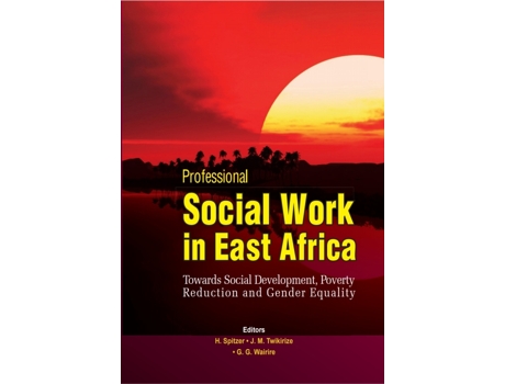 Livro Professional Social Work in East Africa. Towards Social Development, Poverty Reduction and Gender Equality de Sidney I Dobrin (Inglês)