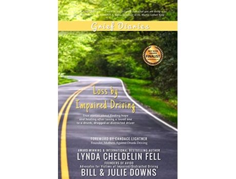 Livro Grief Diaries Loss By Impaired Driver de Lynda Cheldelin Fell, Bill Downs et al. (Inglês)