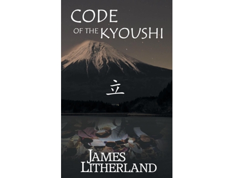 Livro Code Of The Kyoushi De James Litherland (inglês)