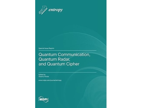Livro Quantum Communication, Quantum Radar, and Quantum Cipher de Hirota e Osamu (Inglês - Capa Dura)