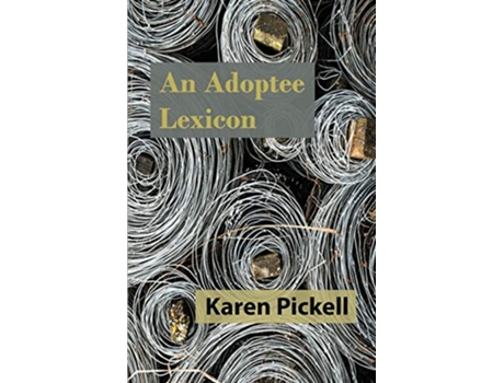 Livro An Adoptee Lexicon de Karen Pickell (Inglês)