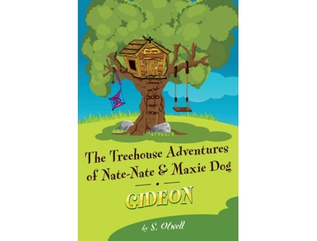 Livro Gideon: The Treehouse Adventures of Nate-Nate and Maxi Dog S. Otwell (Inglês)