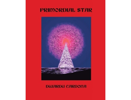 Livro Primordial Star De Dwardu Cardona (inglês)
