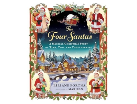 Livro The Four Santas A Magical Christmas Story of Time, Toys, and Togetherness de Liliane Fortna (Inglês)