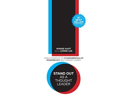 Livro Stand Out As a Thought Leader Tools to Master the 8 Fundamentals of Standing Out As a Thought Leader de Winnie Hart Lorrie Lee (Inglês)