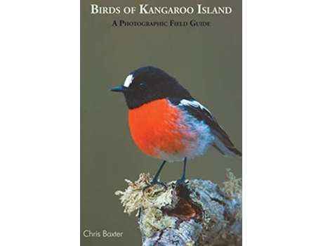 Livro Birds OF Kangaroo Island de Chris Baxter (Inglês - Capa Dura)