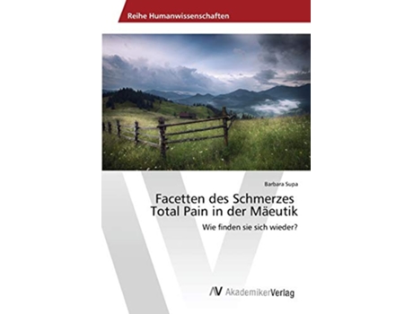 Livro Facetten des Schmerzes Total Pain in der Mäeutik German Edition de Supa Barbara (Alemão)