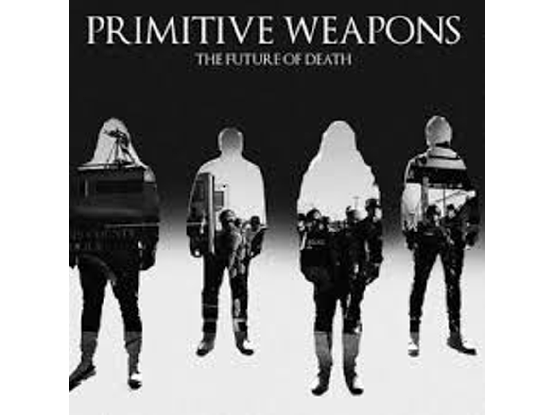 CD Primitive Weapons - The Future Of Death