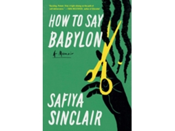 Livro How to Say Babylon de Sinclair e Safiya (Inglês)