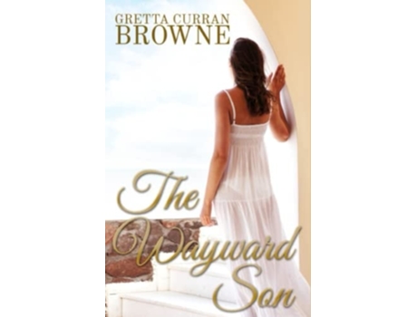 Livro The Wayward Son De Gretta Curran Browne (inglês)