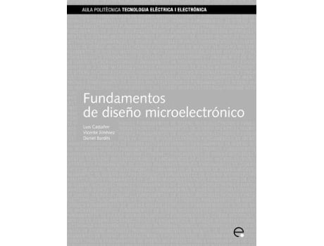 Livro Fundamentos De Diseo Microelectrnico de Luis Castañer Muñoz, Vicente Jiménez Serres et al. (Espanhol)