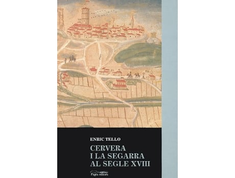 Livro Cervera I La Segarra Al Segle Xviii de Enric Tello (Catalão)
