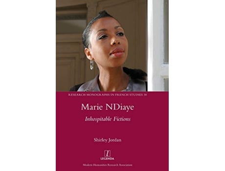 Livro Marie Ndiaye Inhospitable Fictions Research Monographs in French Studies de Shirley Ann Jordan (Inglês)