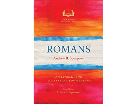 Livro Romans A Pastoral and Contextual Commentary de Andrew B Spurgeon (Inglês)