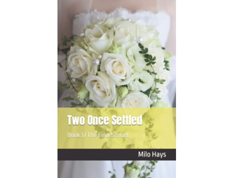 Livro Two Once Settled Book 3 The Final Sunset Two Once Removed de Milo Hays (Inglês)
