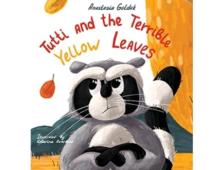 Livro Tutti and the Terrible Yellow Leaves de Anastasia Goldak (Inglês)