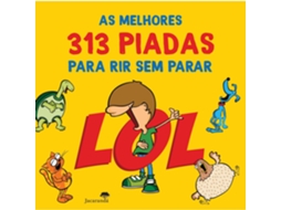 Lol - As Melhores 313 Piadas Para Rir Sem Parar De Nuno Caravela