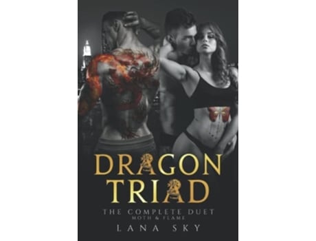 Livro Dragon Triad The Complete Duet Moth Amp Flame De Lana Sky (inglês - Capa Dura)