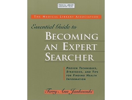 Livro MLA Essential Guide to Becoming an Expert Searcher de Terry Ann Jankowski (Inglês)