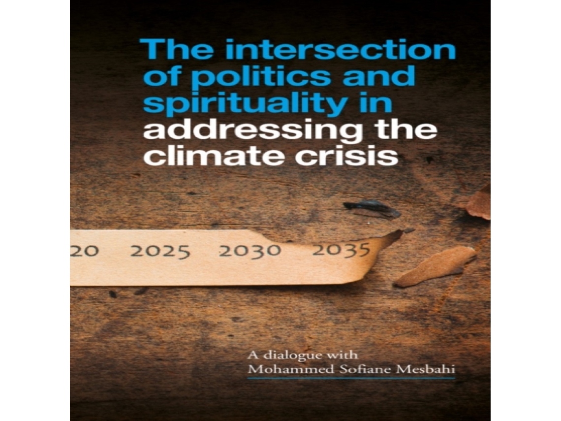 Livro Intersection of Politics and Spirituality in Addressing the Climate Crisis de Mohammed Sofiane Mesbahi (Inglês)