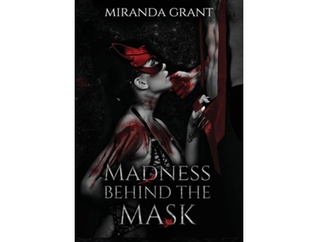 Livro Madness Behind the Mask de Miranda Grant (Inglês - Capa Dura)