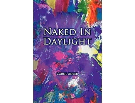 Livro Naked in Daylight de Carol Adler (Inglês)