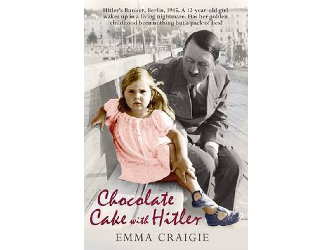 Livro Chocolate Cake with Hitler A Nazi Childhood de Emma Craigie (Inglês)