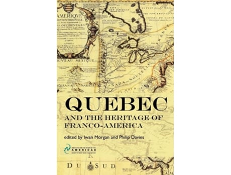 Livro Quebec and the Heritage of Franco-America de England) Louisiana And The French Heritage Of North America Québec (2007 : London (Inglês)