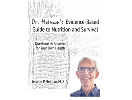 Livro Dr Helmans EvidenceBased Guide to Nutrition and Survival Questions Answers for Your Own Health de Jerome P Helman (Inglês)