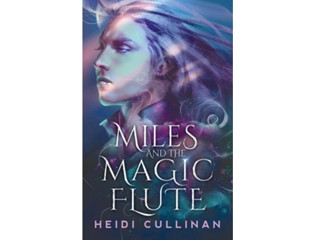 Livro Miles And The Magic Flute De Heidi Cullinan (inglês)