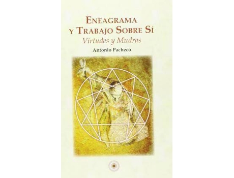 Livro Eneagrama Y Trabajo Sobre Sí : Virtudes Y Mudras de Antonio Pacheco Fuentes (Espanhol)