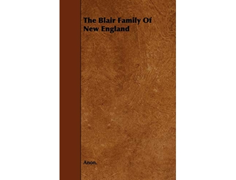 Livro The Blair Family of New England de Anon (Inglês)