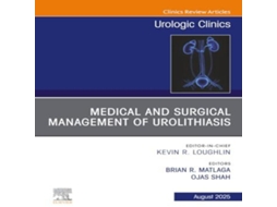 Livro Medical and Surgical Management of Urolithiasis An Issue of Urologic Clinics of North America de Brian Richar Matlaga (Inglês)