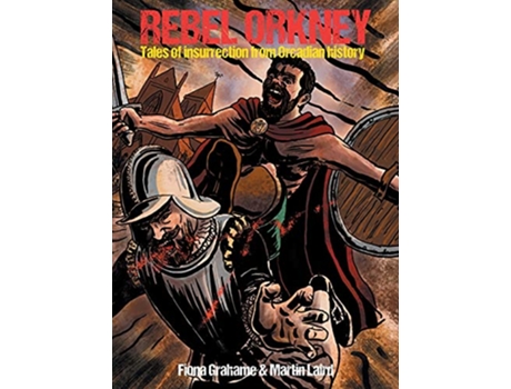Livro Rebel Orkney Tales of insurrection from Orcadian history de Fiona Grahame (Inglês)