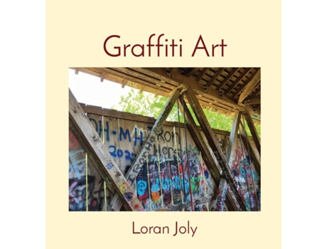 Livro Graffiti Art de Loran Joly (Inglês)
