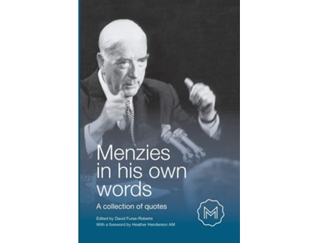 Livro Menzies In His Own Words A Collection Of Quotes De David Furse-roberts (inglês)