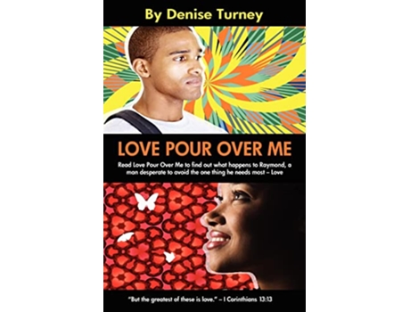 Livro Love Pour Over Me de Denise Turney (Inglês)