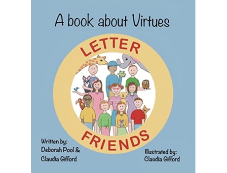 Livro A Book About Virtues Letter Friends De Deborah Pool E Claudia Gifford (inglês - Capa Dura)