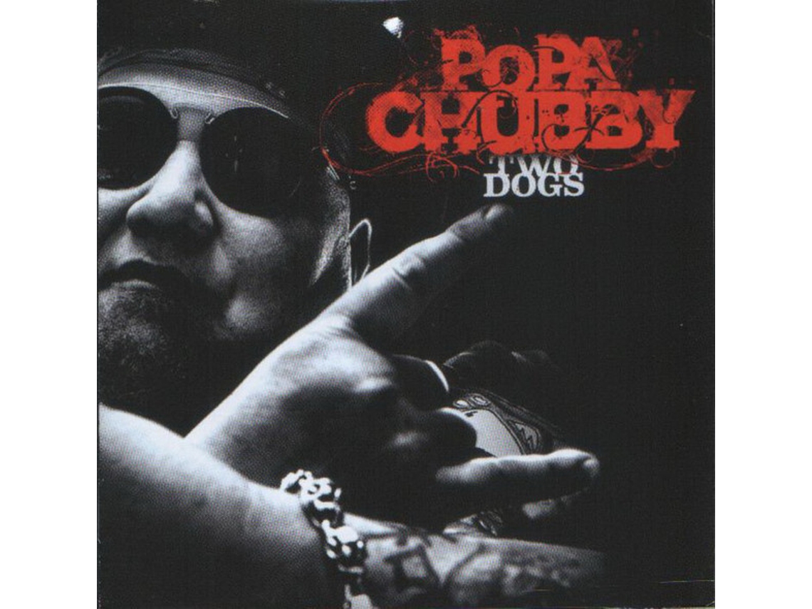 CD Popa Chubby - Two Dogs