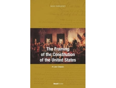Livro The Framing Of The Constitution Of The United States De Max Farrand (inglês)
