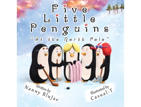 Livro Five Little Penguins At the North Pole de Nanny BluJae (Inglês)