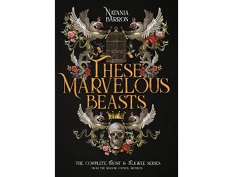 Livro These Marvelous Beasts The Complete Frost Amp Filigree Series De Natania Barron (inglês - Capa Dura)
