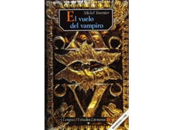 Livro El Vuelo Del Vampiro : Notas De Lectura de Michel Tournier (Espanhol)