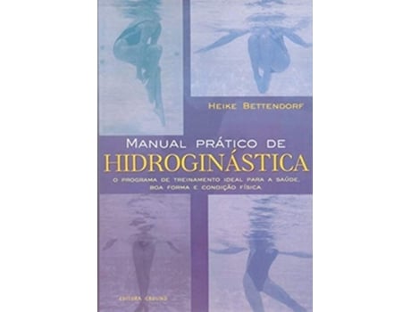 Livro Manual Pratico De Hidroginastica Programa De Trei de Ronnie Joshé Figueiredo de Andrade (Português do Brasil)